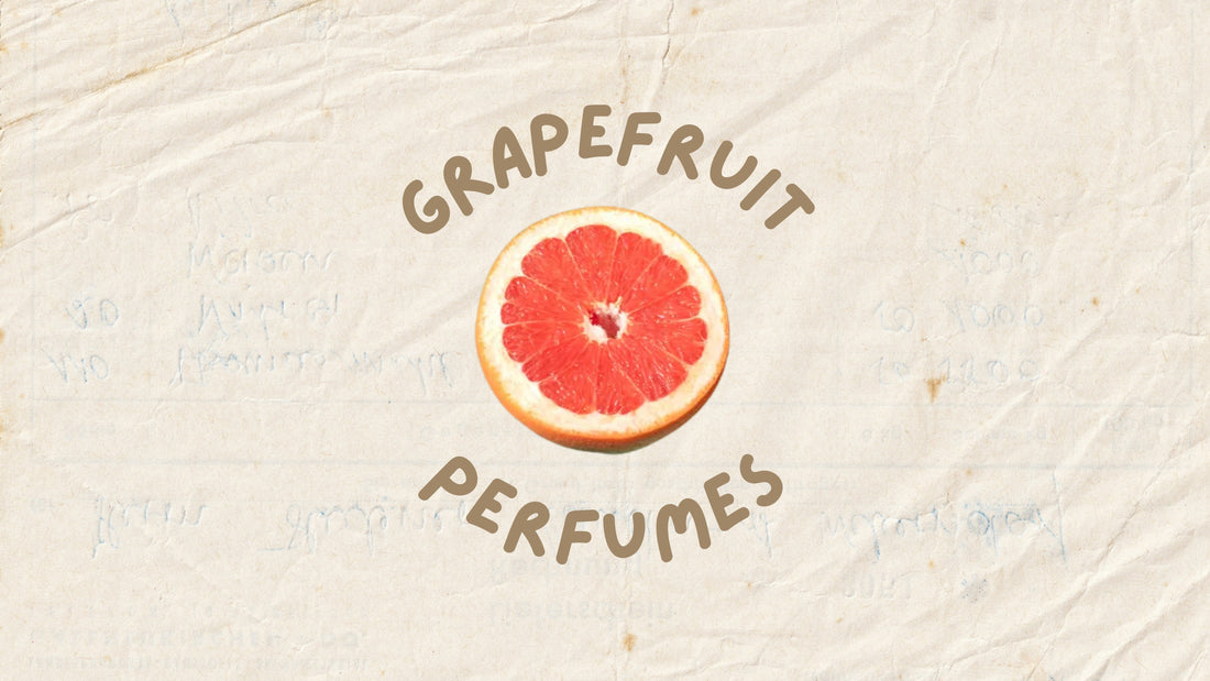 Perfumes with Grapefruit