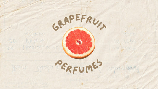 Perfumes with Grapefruit