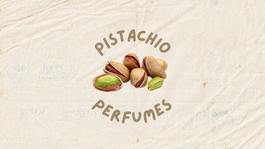 Perfumes with Persian Pistachios